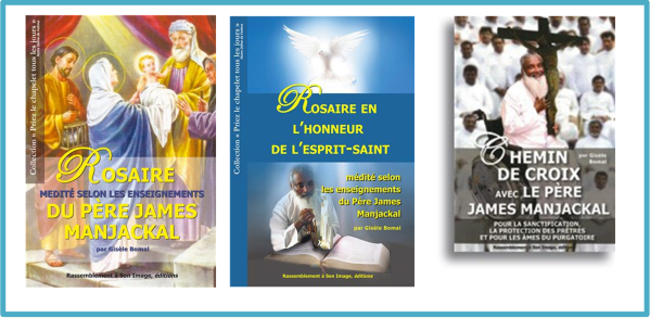 Extraits de la Retraite du Père James Manjackal donnée du 6 au 8 juillet 2018 en l’Église Notre Dame du Rosaire Chaumont James-livres
